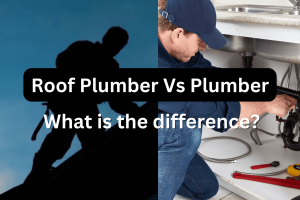 Roof Plumber Vs Plumber What is the difference